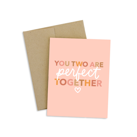 Perfect Together Greeting Card