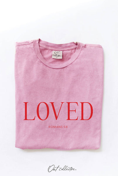 LOVED ROMANS 5:8 Graphic Top: TOAST