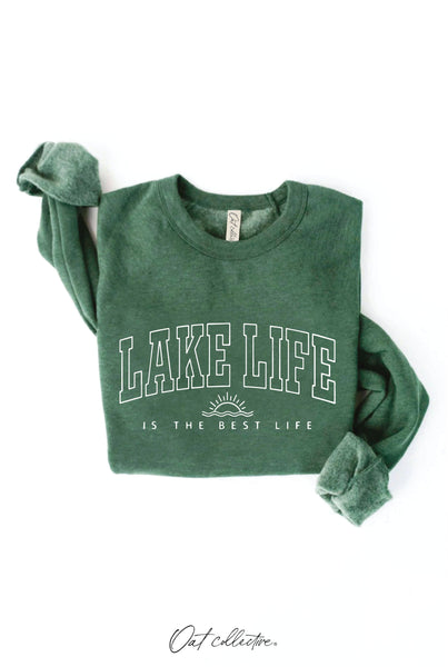 Green LAKE LIFE IS THE BEST LIFE Sweatshirt