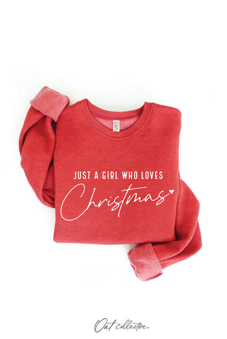 JUST A GIRL WHO LOVES CHRISTMAS Red Sweatshirt