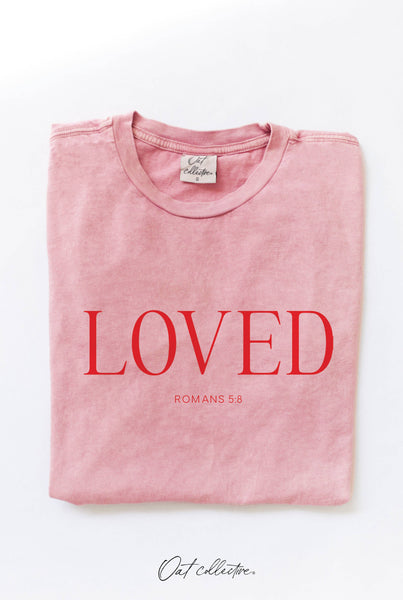 LOVED ROMANS 5:8 Graphic Top: TOAST