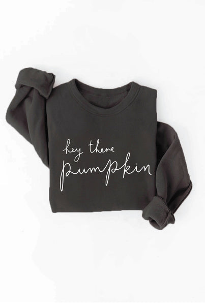HEY THERE PUMPKIN Gray Sweatshirt